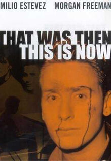 That Was Then This Is Now