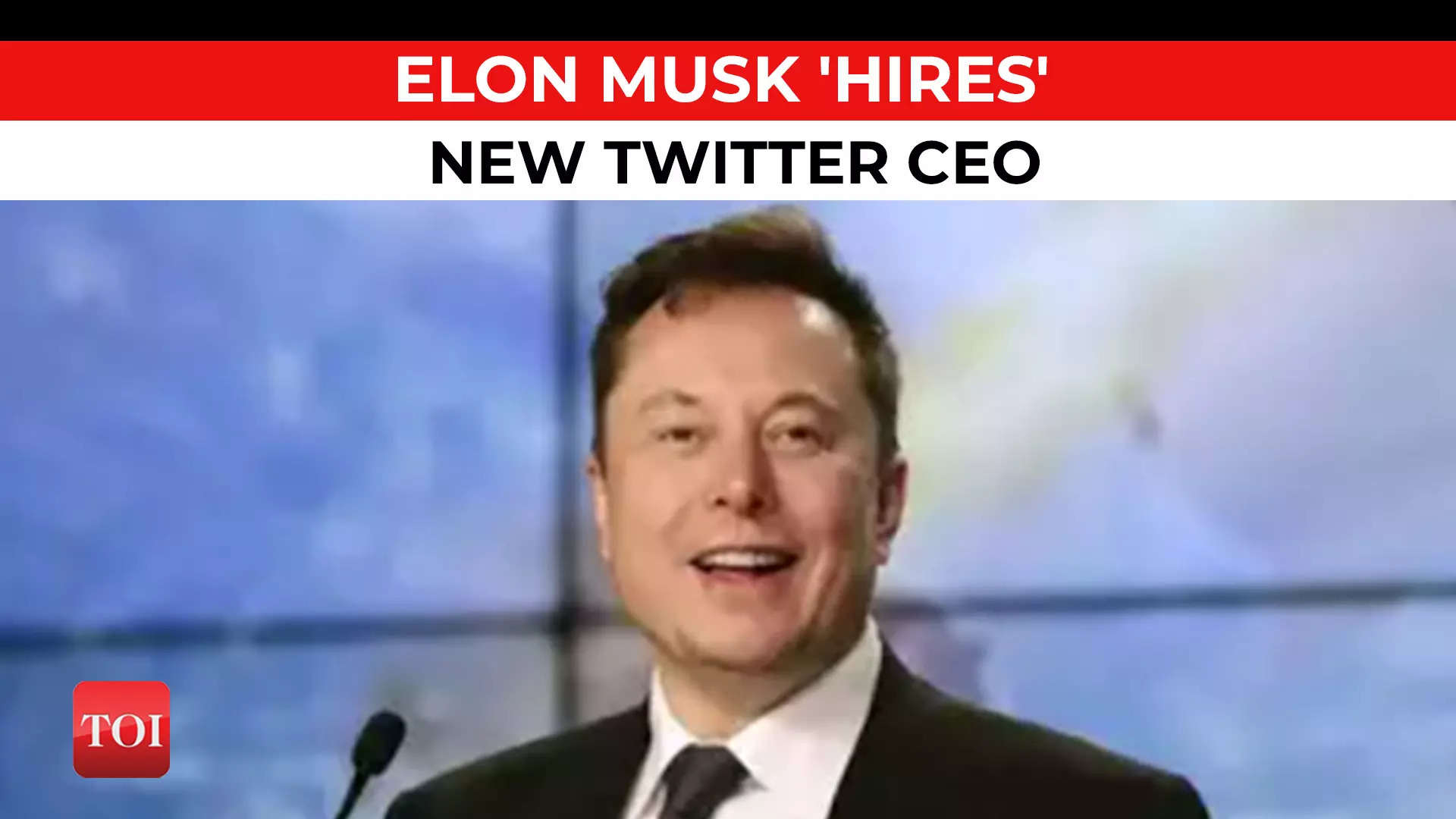 Elon Musk Hires New Twitter CEO Says She Will Join In 6 Weeks