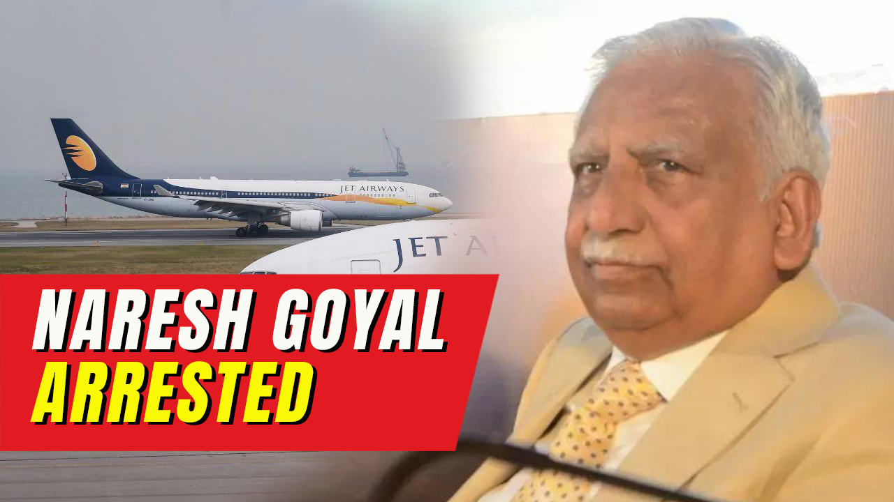 Jet Airways Founder Naresh Goyal Arrested By Ed In Rs Crore Canara