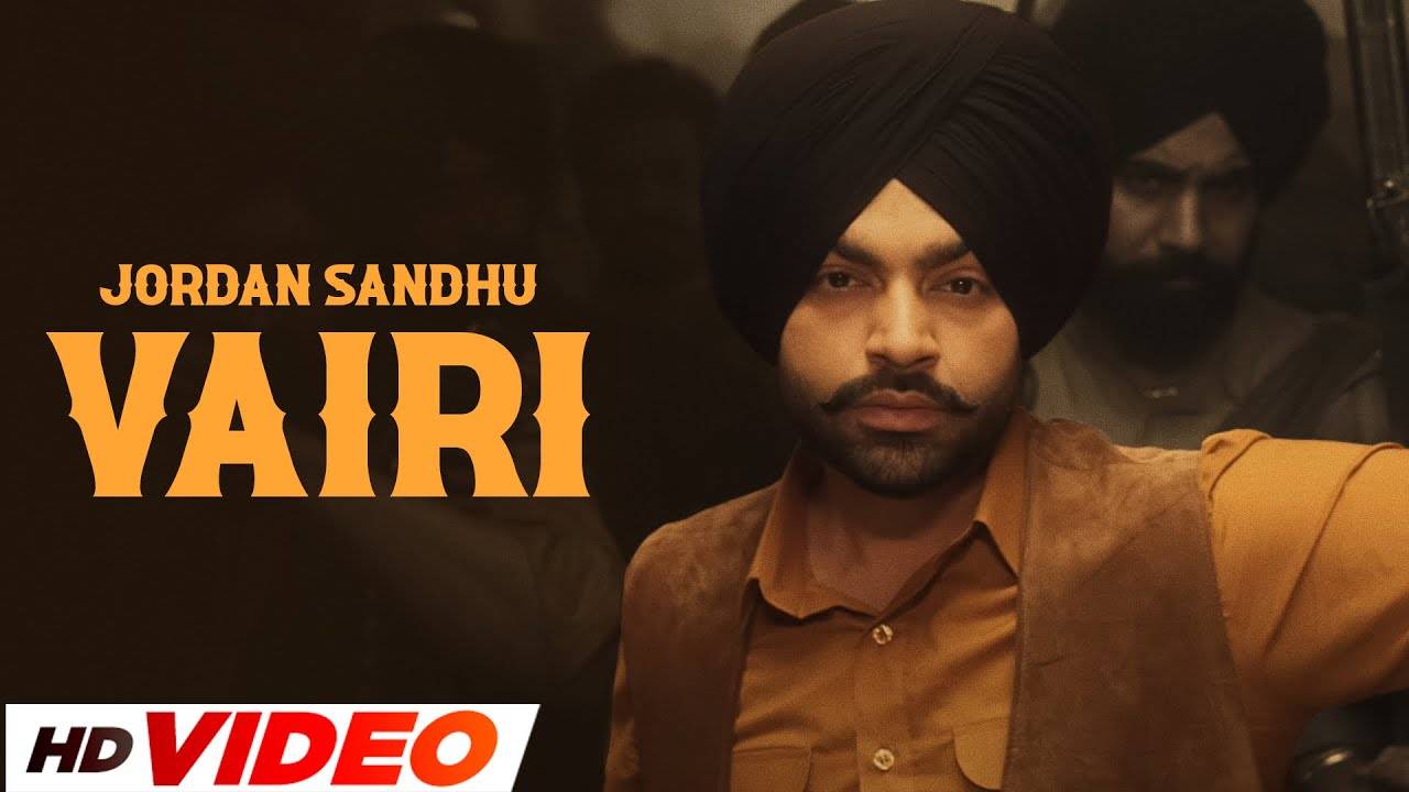 Watch The Latest Punjabi Music Video For Vairi By Jordan Sandhu