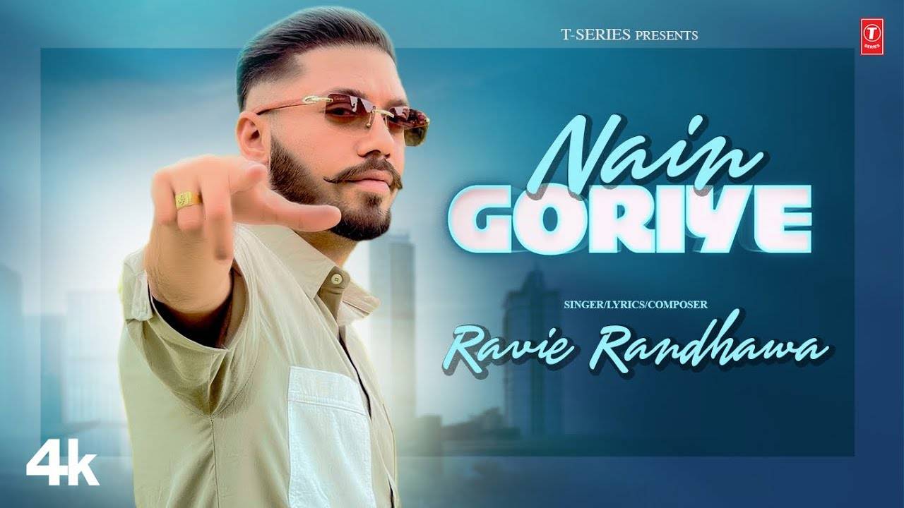 Watch The Music Video Of The Latest Punjabi Song Nain Goriye Sung By