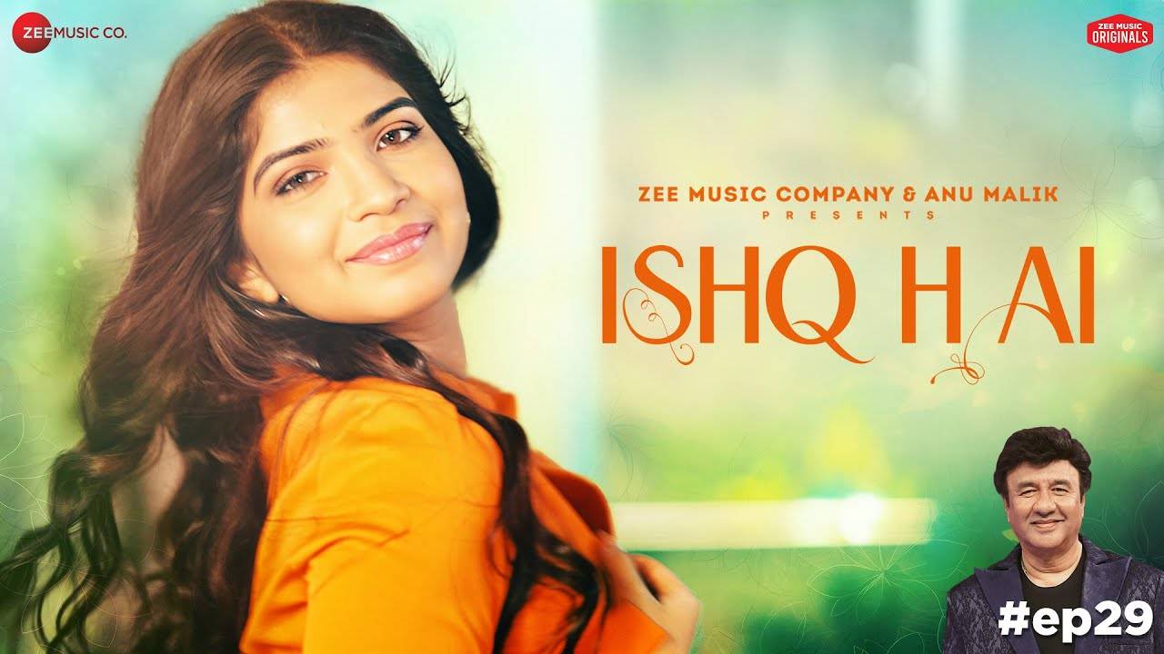 Check Out The Music Video Of The Latest Hindi Song Ishq Hai Sung By