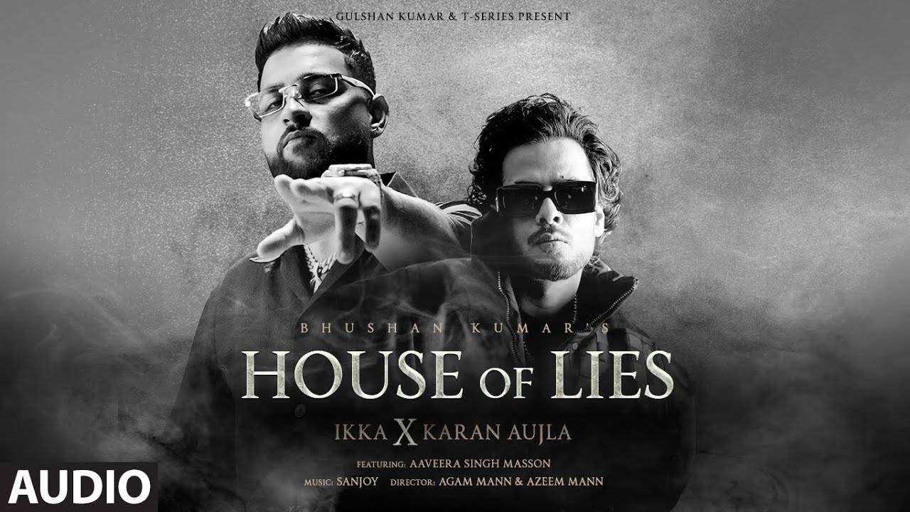 Listen To The New Punjabi Music Song For House Of Lies Audio By Ikka