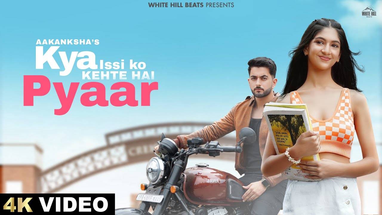 Watch The Music Video Of The Latest Hindi Song Kya Issi Ko Kehte Hai