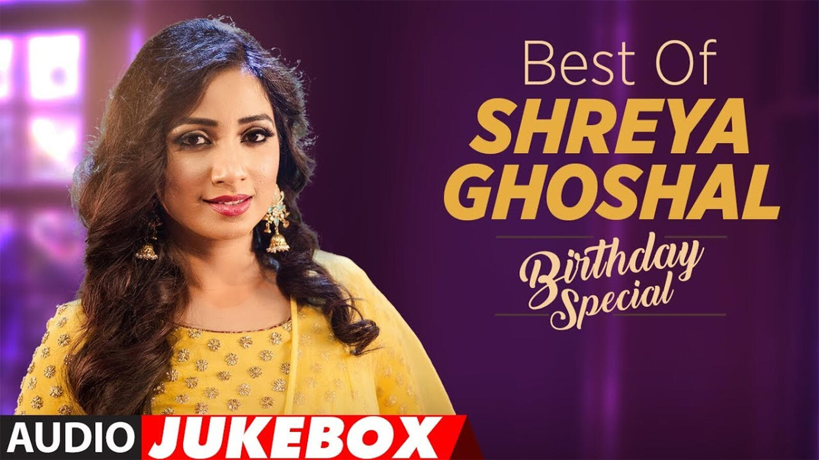 Happy Birthday Shreya Ghoshal Special Audio Songs Jukebox