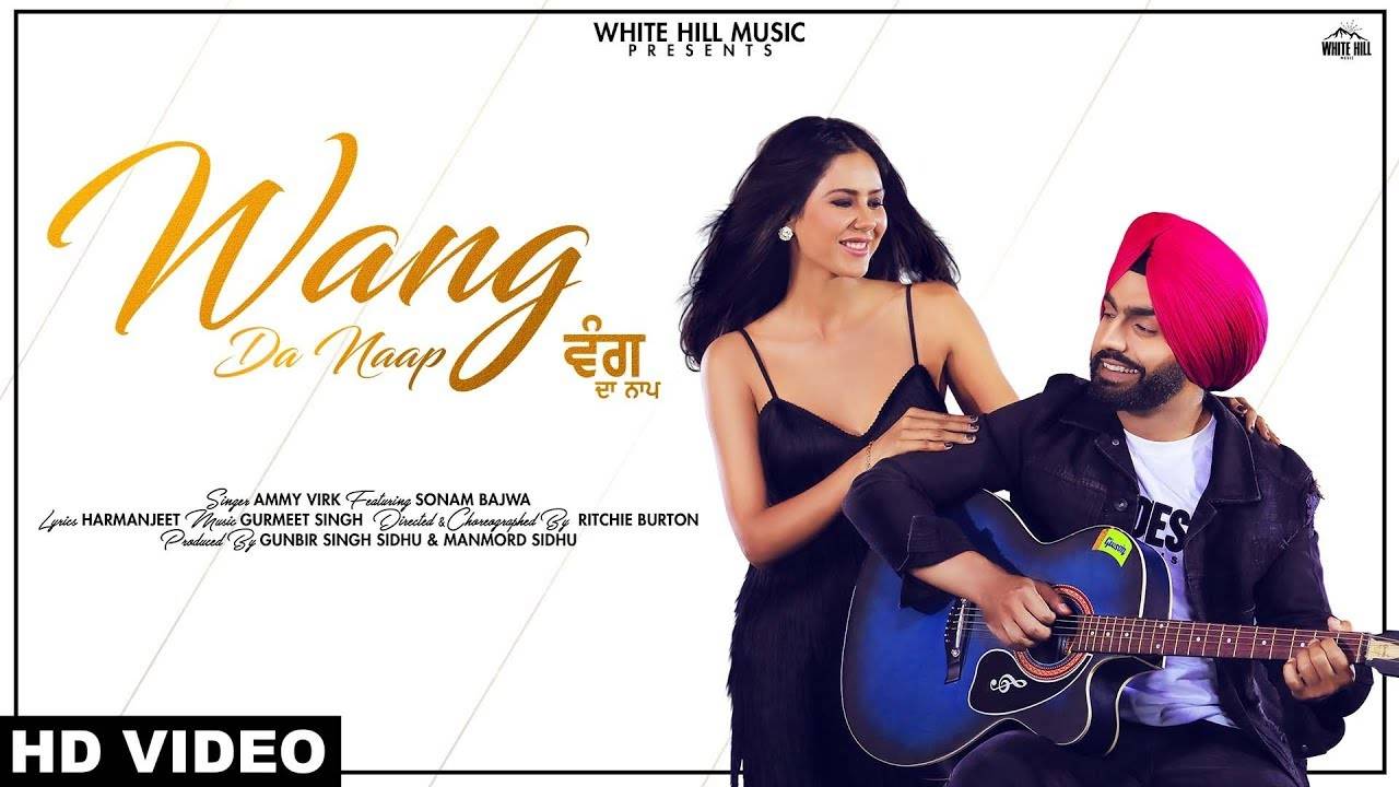 Latest Punjabi Song Wang Da Naap Sung By Ammy Virk