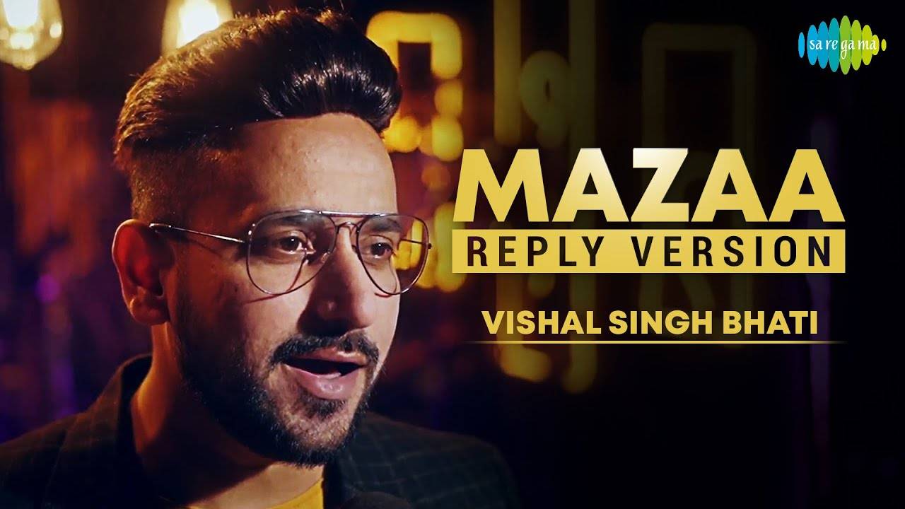 Check Out Latest Hindi Cover Song Music Video Mazaa Reply Version