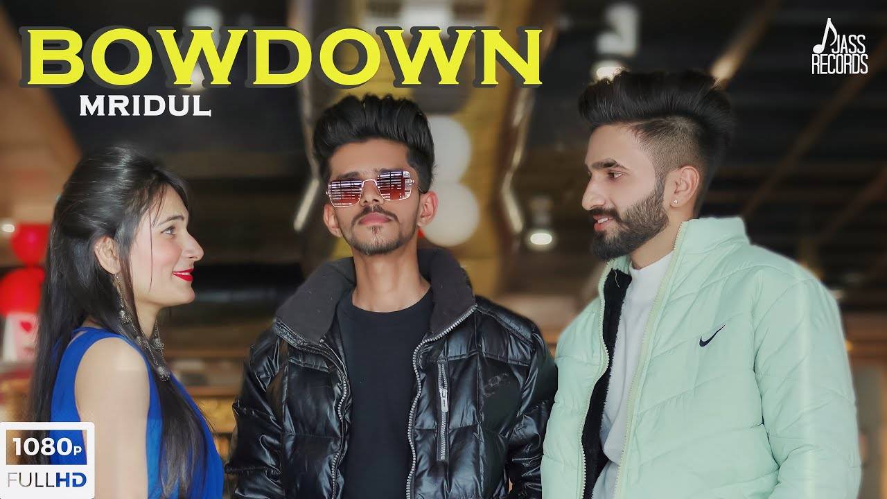 Check Out New Punjabi Trending Song Music Video Bow Down Sung By Mridul