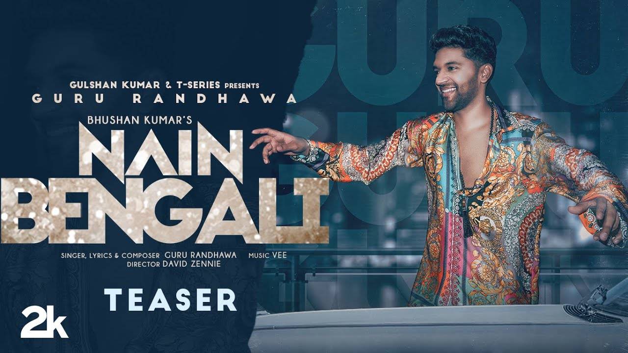 Check Out Latest Punjabi Song Music Video Teaser Nain Bengali Sung