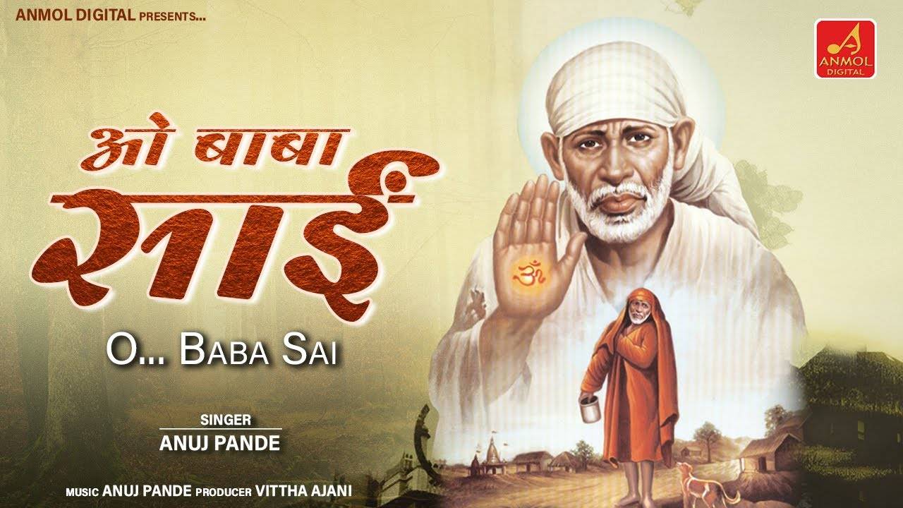 Sai Baba Song Watch Popular Hindi Devotional Video Song O Baba Sai