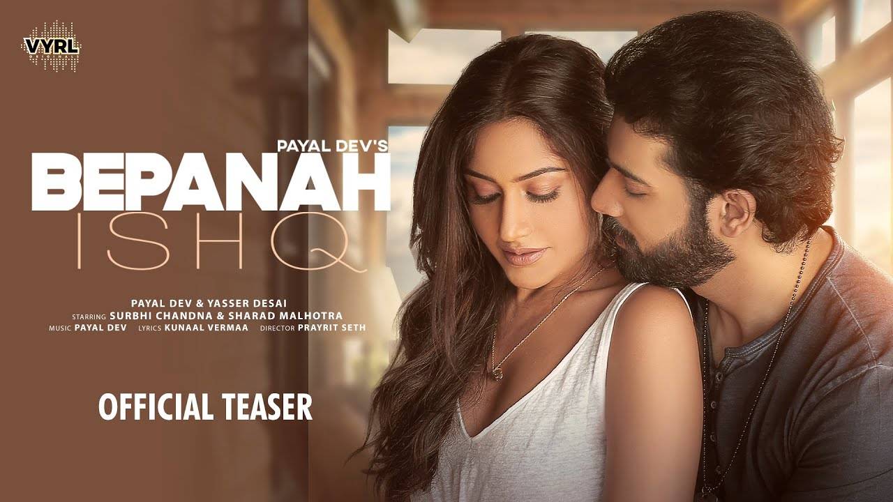 Check Out Latest Hindi Song Music Video Teaser Bepanah Ishq Sung By