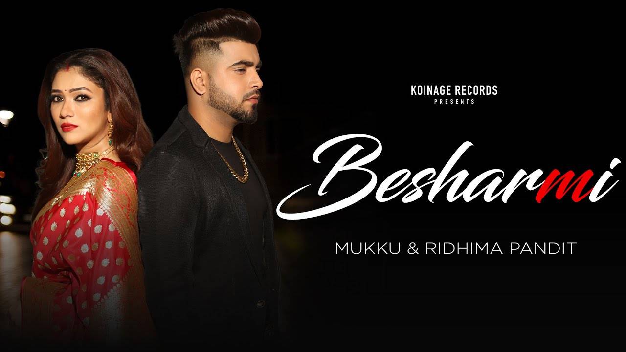 Check Out Popular Hindi Official Music Video Besharmi Sung By Mukku