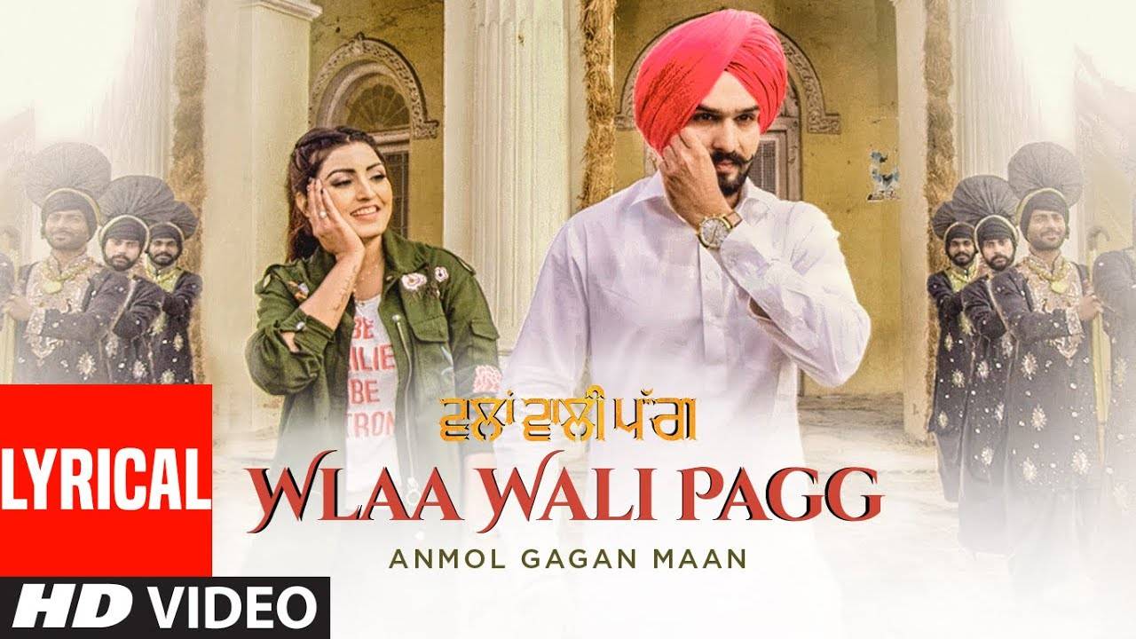 Watch Latest Punjabi Official Lyrical Video Song Wlaa Wali Pagg