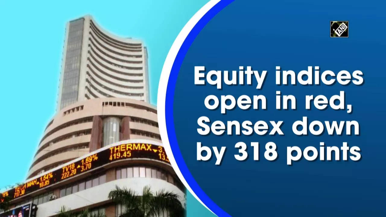 Sensex Equity Indices Open In Red Sensex Down By 318 Points