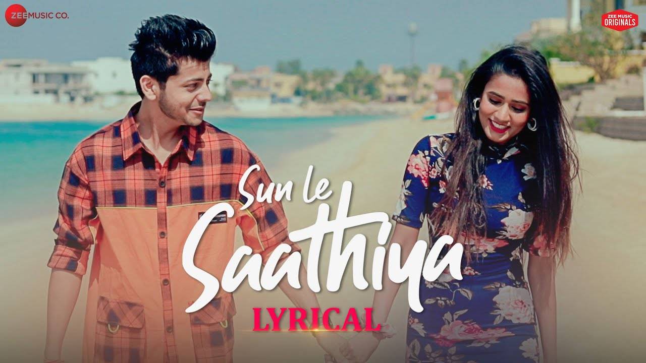 Check Out Latest Hindi Lyrical Song Sun Le Saathiya Sung By Stebin Ben