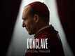 Conclave - Official Trailer