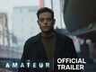 The Amateur - Official Trailer