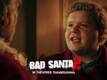 TV Spot - Bad Santa 2