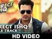Direct Ishq - Title Track | Swati Sharrma, Nakash Aziz & Arun Daga| Rajniesh Duggal