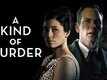 Official Trailer - A Kind Of Murder
