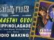 The Making | 1 - Maasthi Gudi