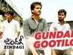 Gundae Gootilo - Zindagi