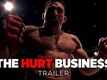 Official Trailer - The Hurt Business