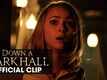 Down A Dark Hall - Movie Clip
