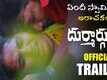 Durmargudu - Official Trailer