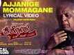 Nan Hesaru Kishora Yel Pass Yentu | Song - Ajjanige Mommagane (Lyrical)