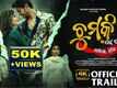Chumki Seta Panire Budiba Nahinki - Official Trailer