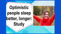 Optimistic people sleep better and longer, reveals study