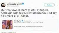 Mehbooba Mufti calls gathbandhan the Avengers, PM Modi Thanos