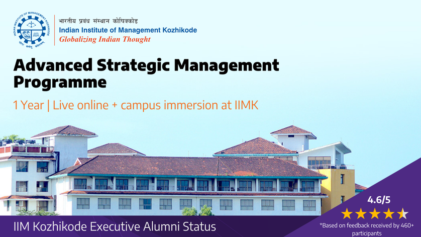 Master strategy, innovation, and next-gen leadership with the Advanced Strategic Management Programme by IIM Kozhikode