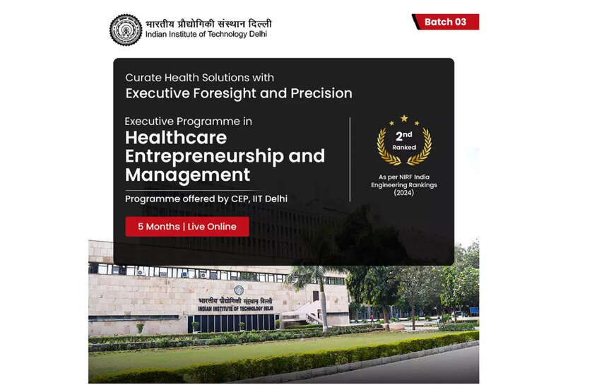 Design and lead in healthcare with this IIT Delhi Programme in Healthcare Entrepreneurship and Management