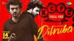 Dilruba | Song - KCPD (Lyrical)
