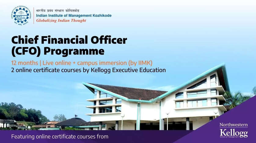 How IIM Kozhikode’s Chief Financial Officer Programme, featuring online certificate courses from Kellogg Executive Education, is helping finance leaders transform into modern-day CFOs