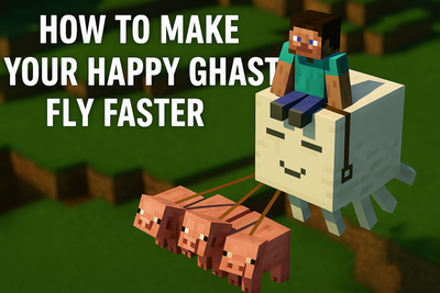 How to make your Happy Ghast fly faster in Minecraft?
