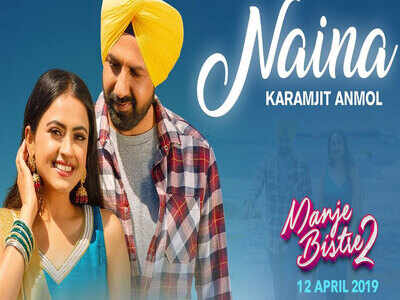 Naina: Karamjit Anmol croons a love ballad for ‘Manje Bistre 2’