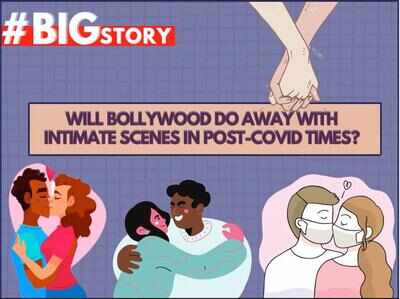 #BigStory! Will Bollywood do away with intimate scenes post Covid?