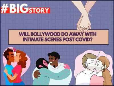 #BigStory! Will Bollywood do away with intimate scenes post Covid?