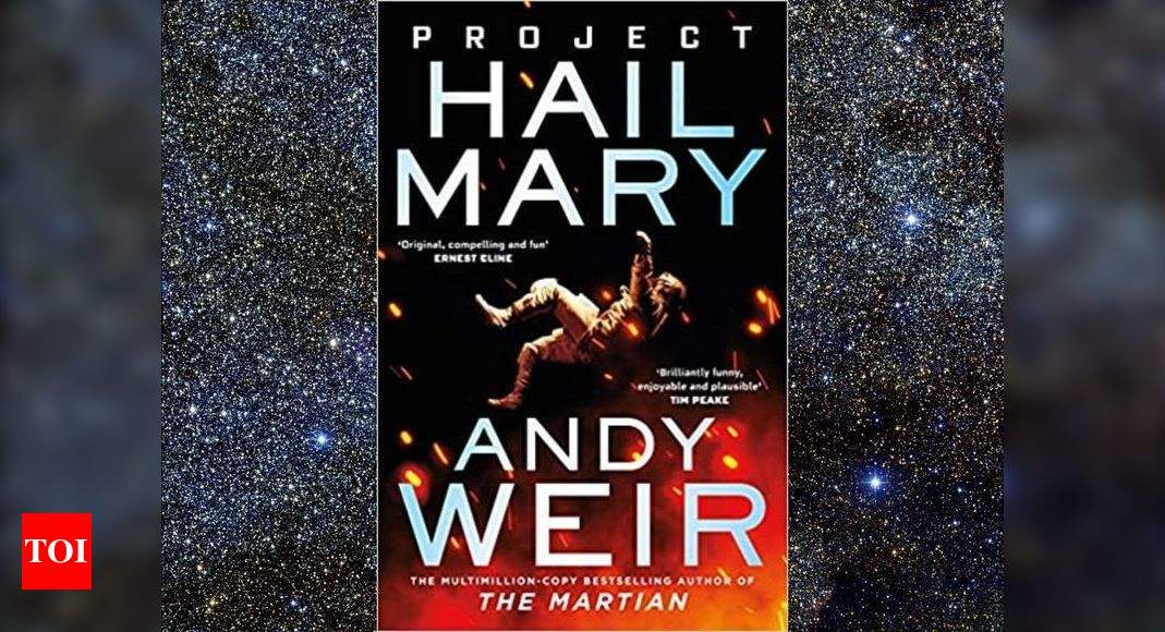 Micro Review Project Hail Mary By Andy Weir Times Of India