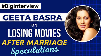 #BigInterview: Geeta Basra on losing movies due to marriage