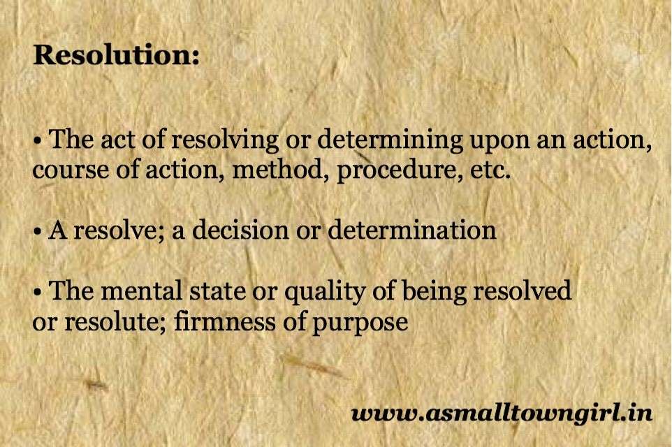 Definition of resolutions, according to various dictionaries