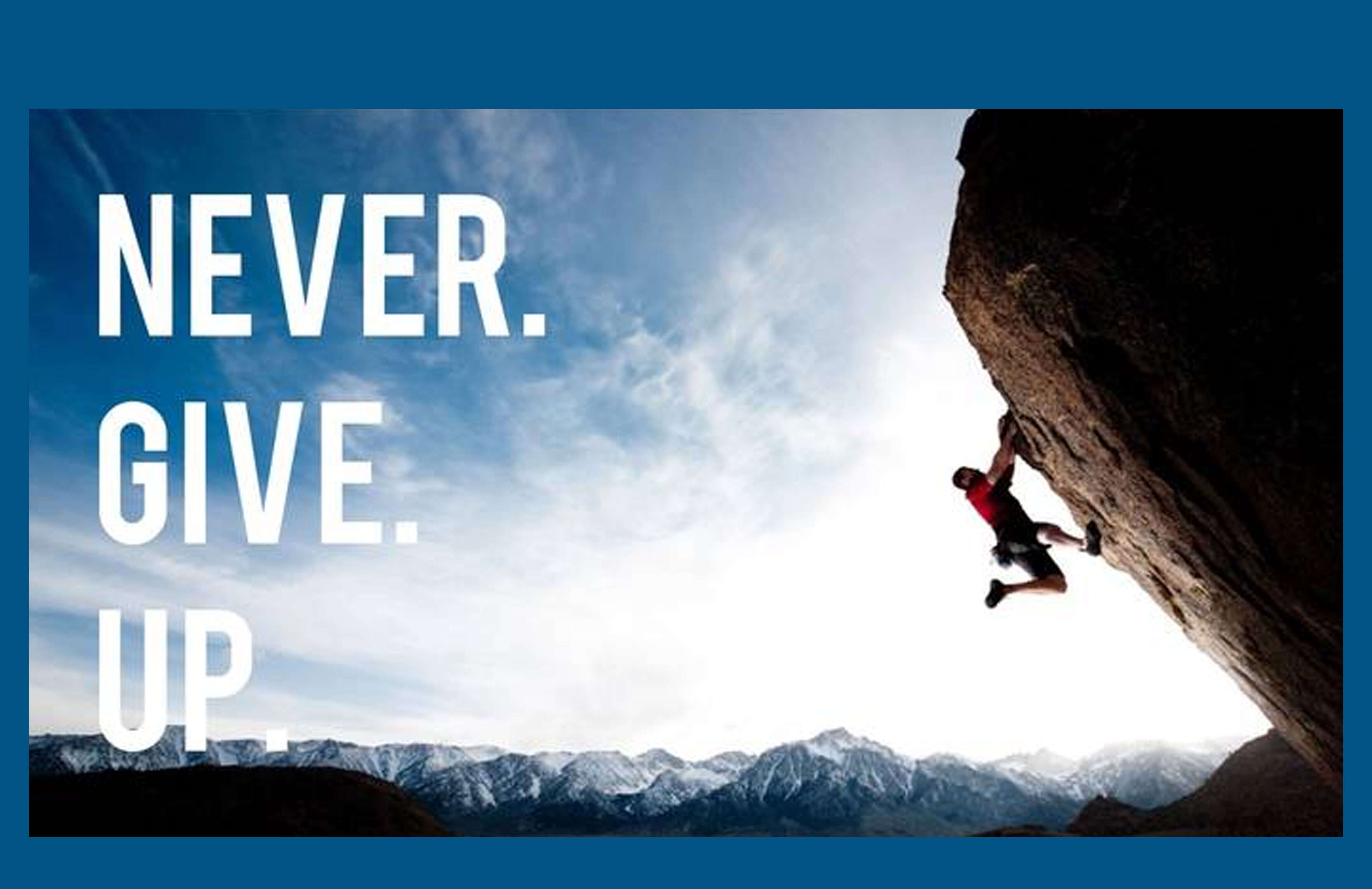 Never Give Up It s Always The Darkest Before Dawn