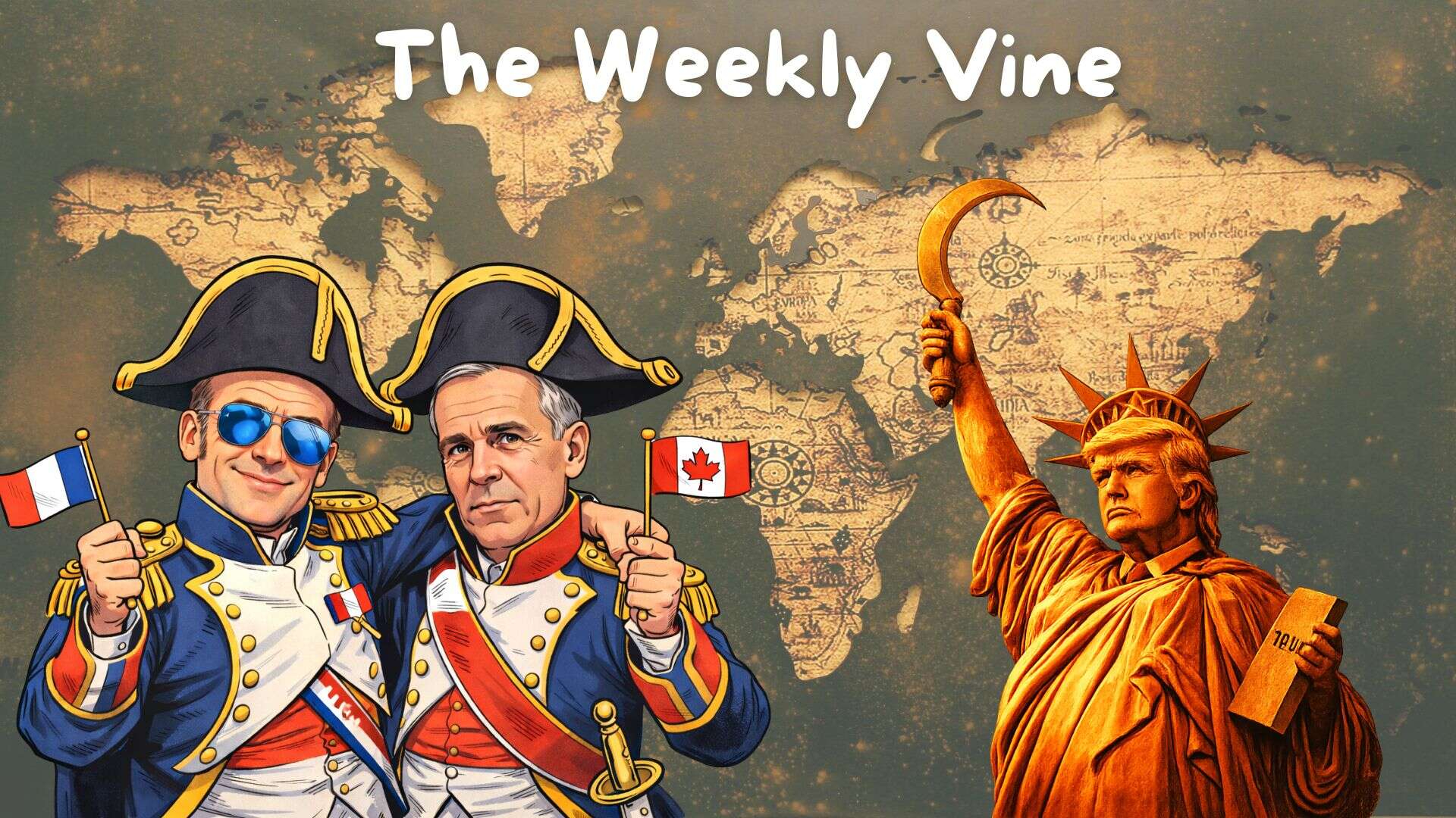 The Weekly Vine Edition 77: A Frenchman and a Canadian stand up to America