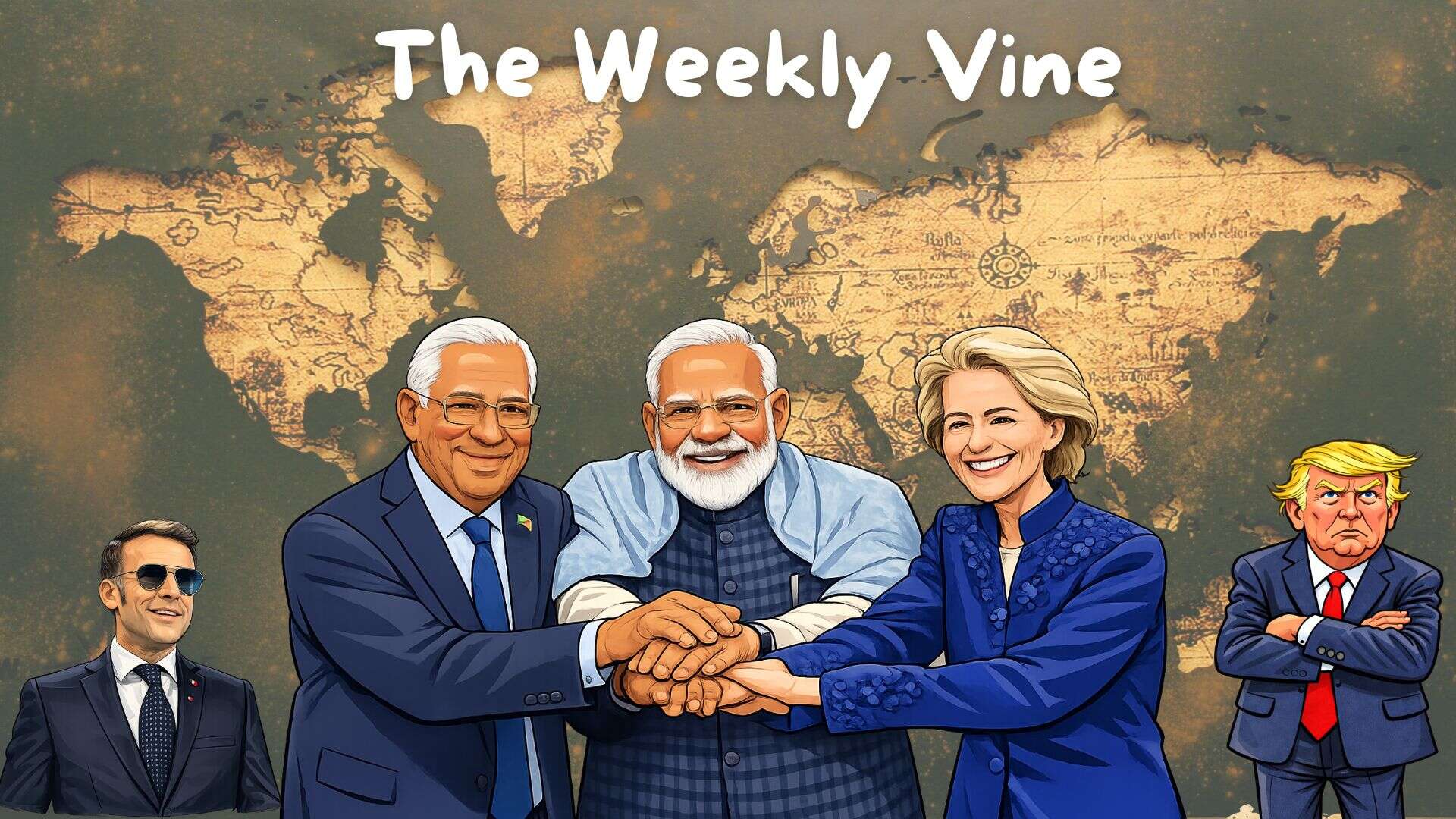 The Weekly Vine Edition 78: India-EU FTA explained for dummies