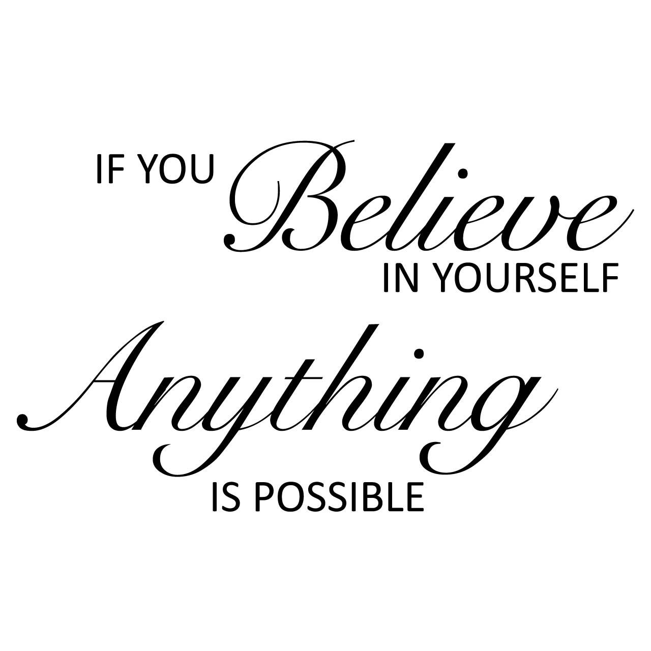 Yourself believe in Believe in