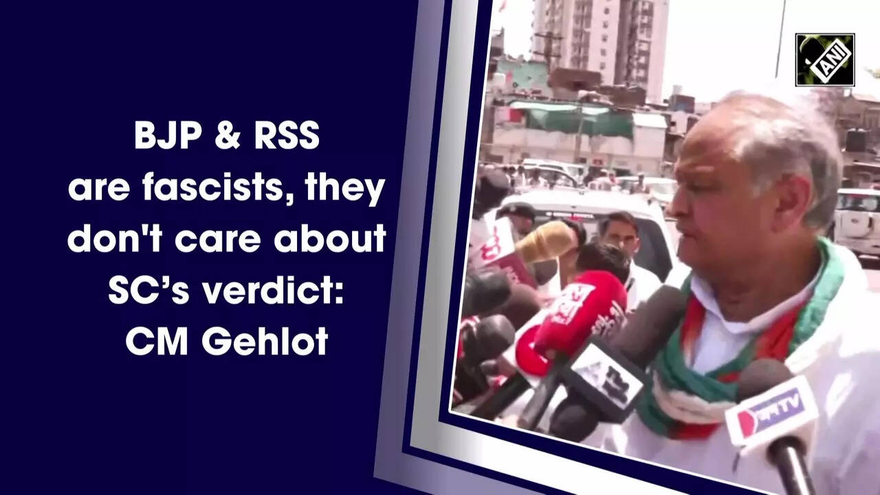 BJP & RSS are fascists, they don't care about SC’s verdict: CM Gehlot