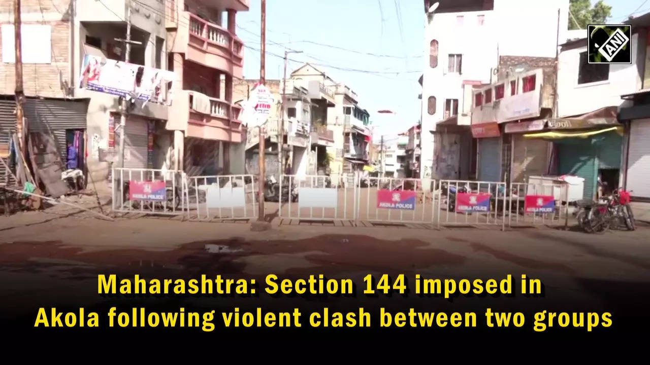 Maharashtra: Section 144 Imposed In Akola Following Violent Clash ...